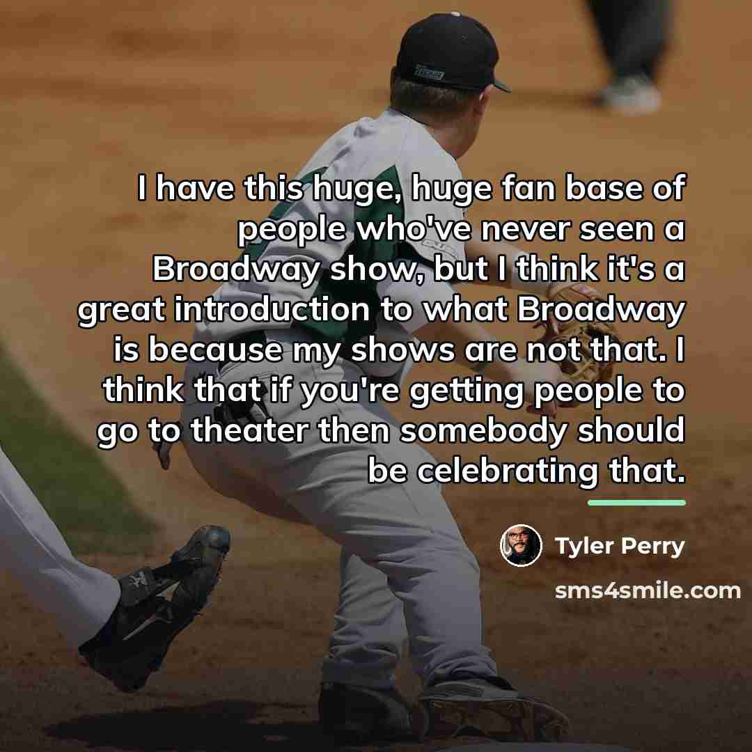 “I have this huge, huge fan base of people who've…” quote by Tyler Perry