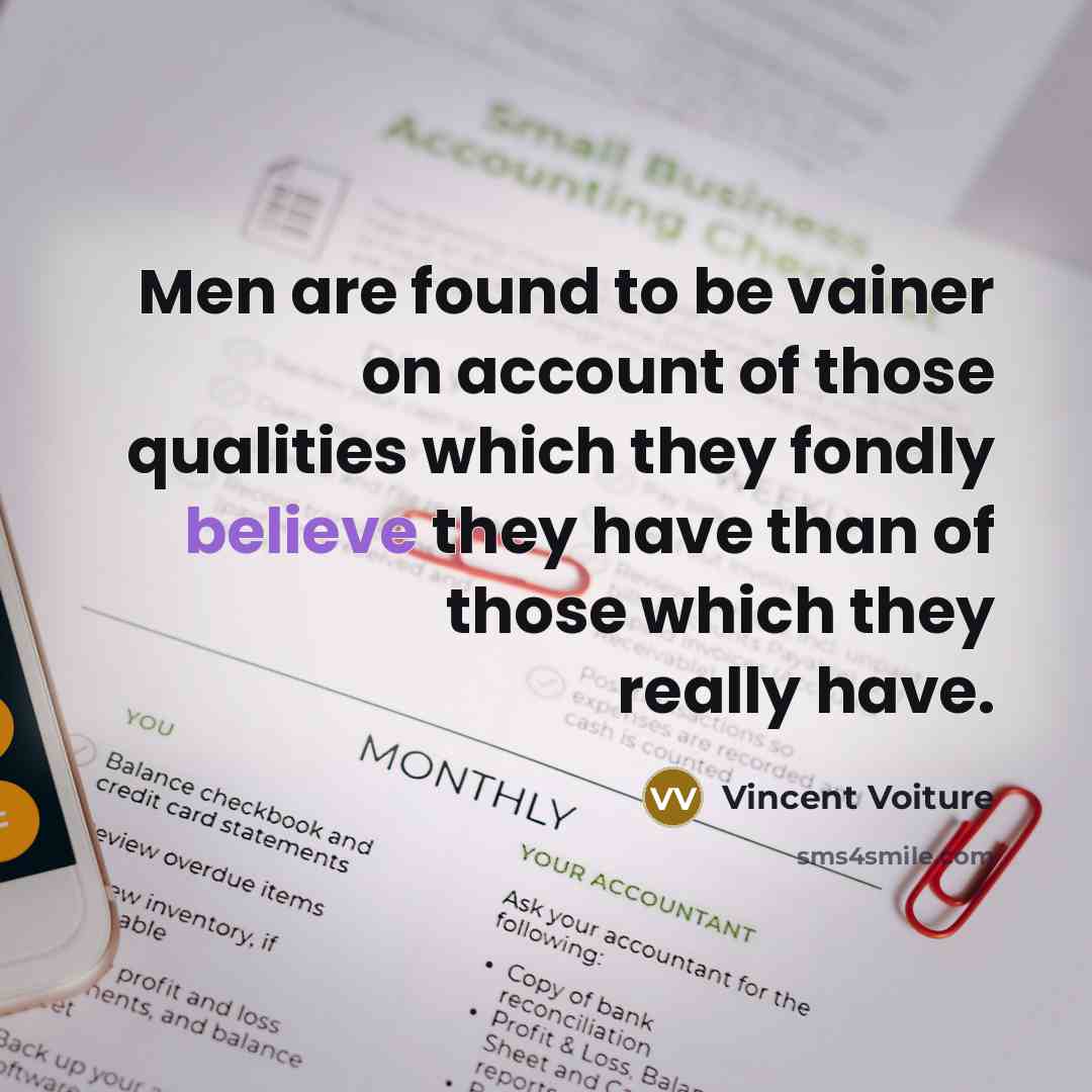 “Men are found to be vainer on account of those…” quote by Vincent Voiture