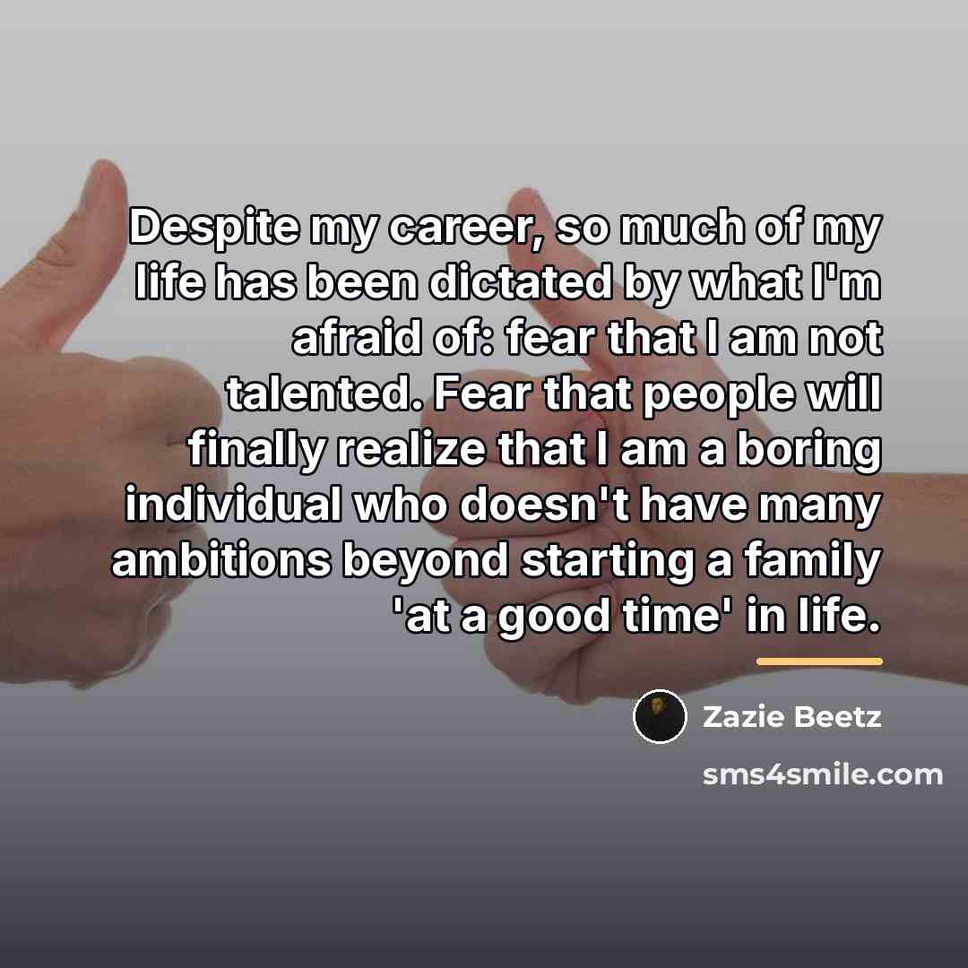 “Despite my career, so much of my life has been…” quote by Zazie Beetz