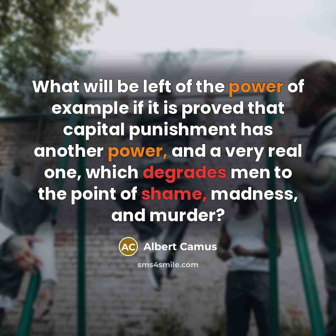 “What will be left of the power of example if…” quote by Albert Camus