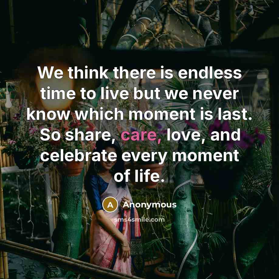 “We think there is endless time to live but we…” quote by Anonymous