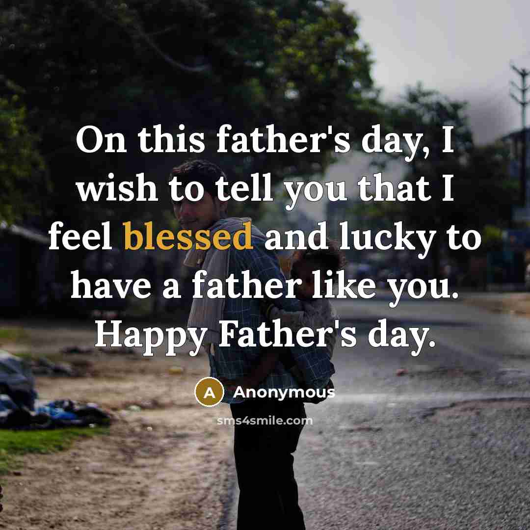 “On this father's day, I wish to tell you that…” quote by Anonymous