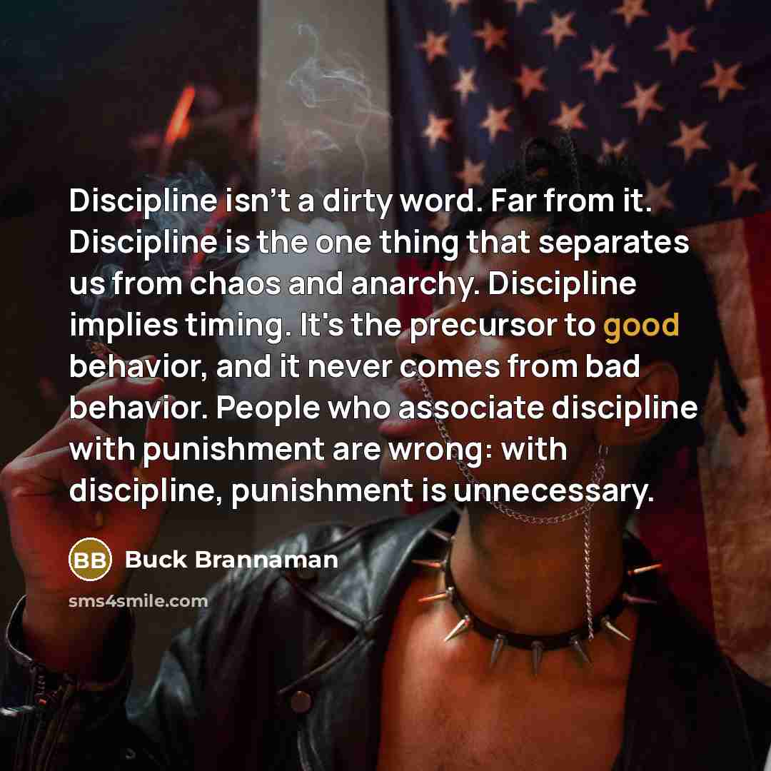 “Discipline isn't a dirty word. Far from it. Discipline is…” quote by Buck Brannaman