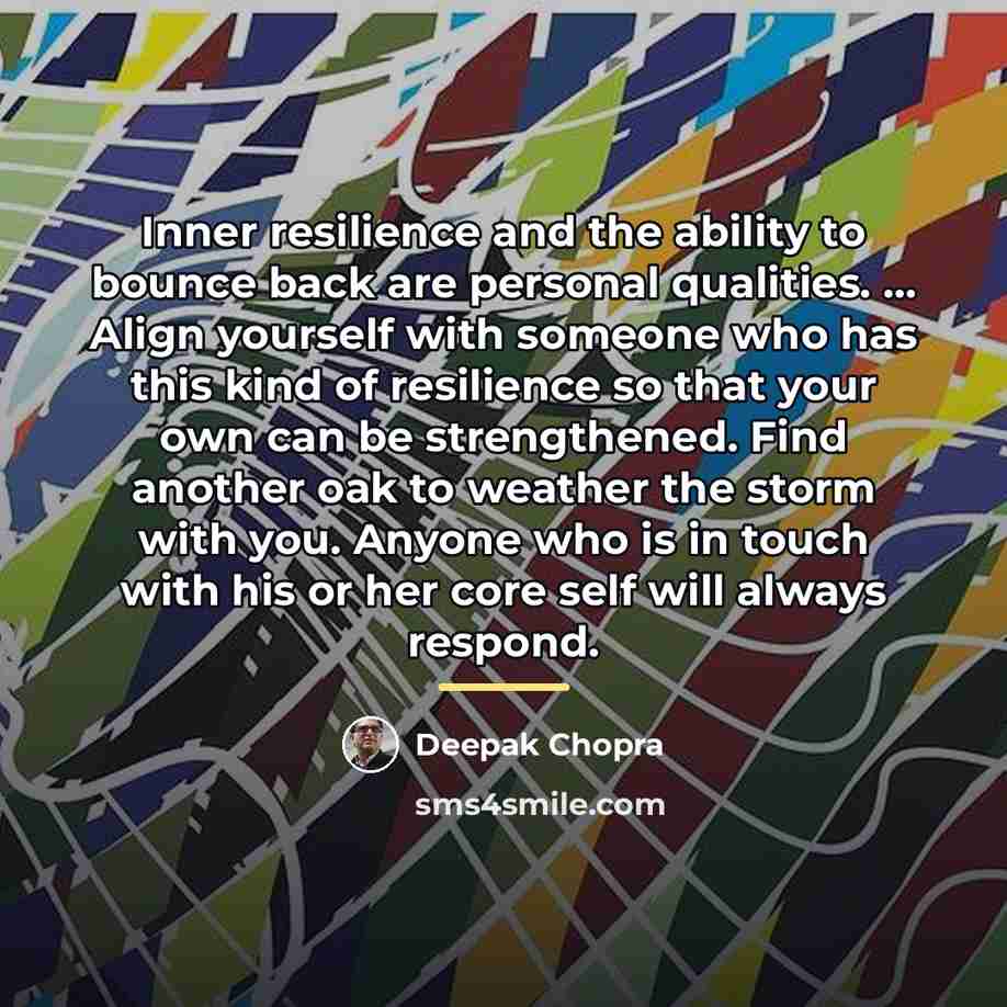 “Inner resilience and the ability to bounce back are personal…” quote by Deepak Chopra