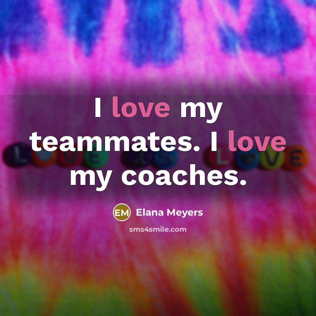 “I love my teammates. I love my coaches.…” quote by Elana Meyers