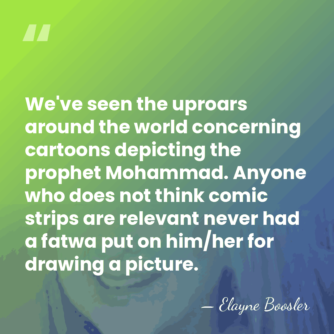 We've seen the uproars around the world concerning cartoons depicting the prophet&hellip; - Elayne Boosler
