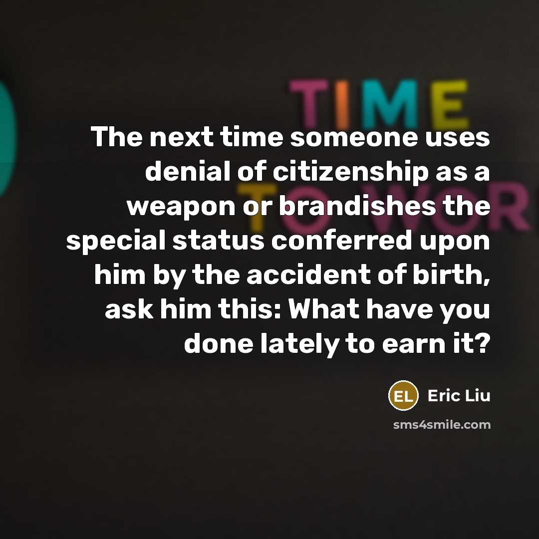 “The next time someone uses denial of citizenship as a…” quote by Eric Liu