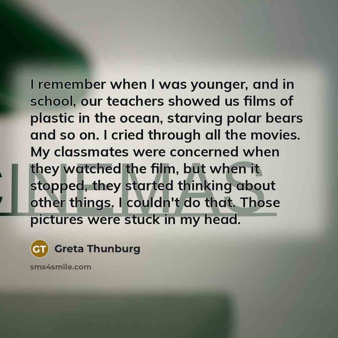 “I remember when I was younger, and in school, our…” quote by Greta Thunburg
