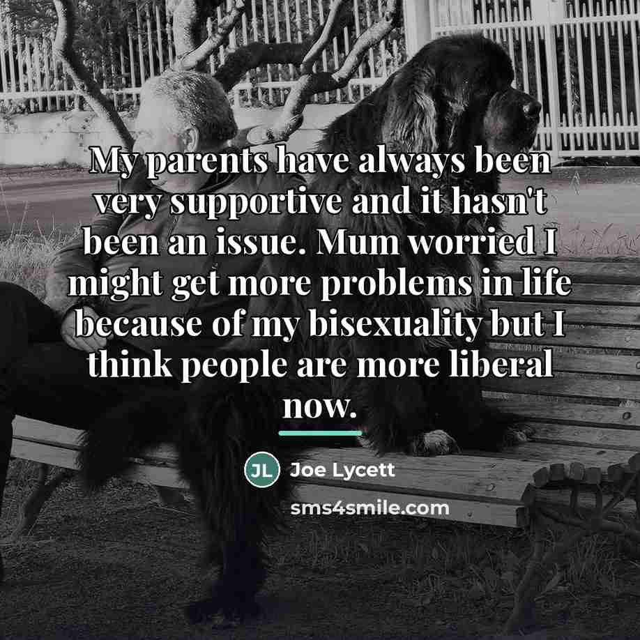 “My parents have always been very supportive and it hasn't…” quote by Joe Lycett