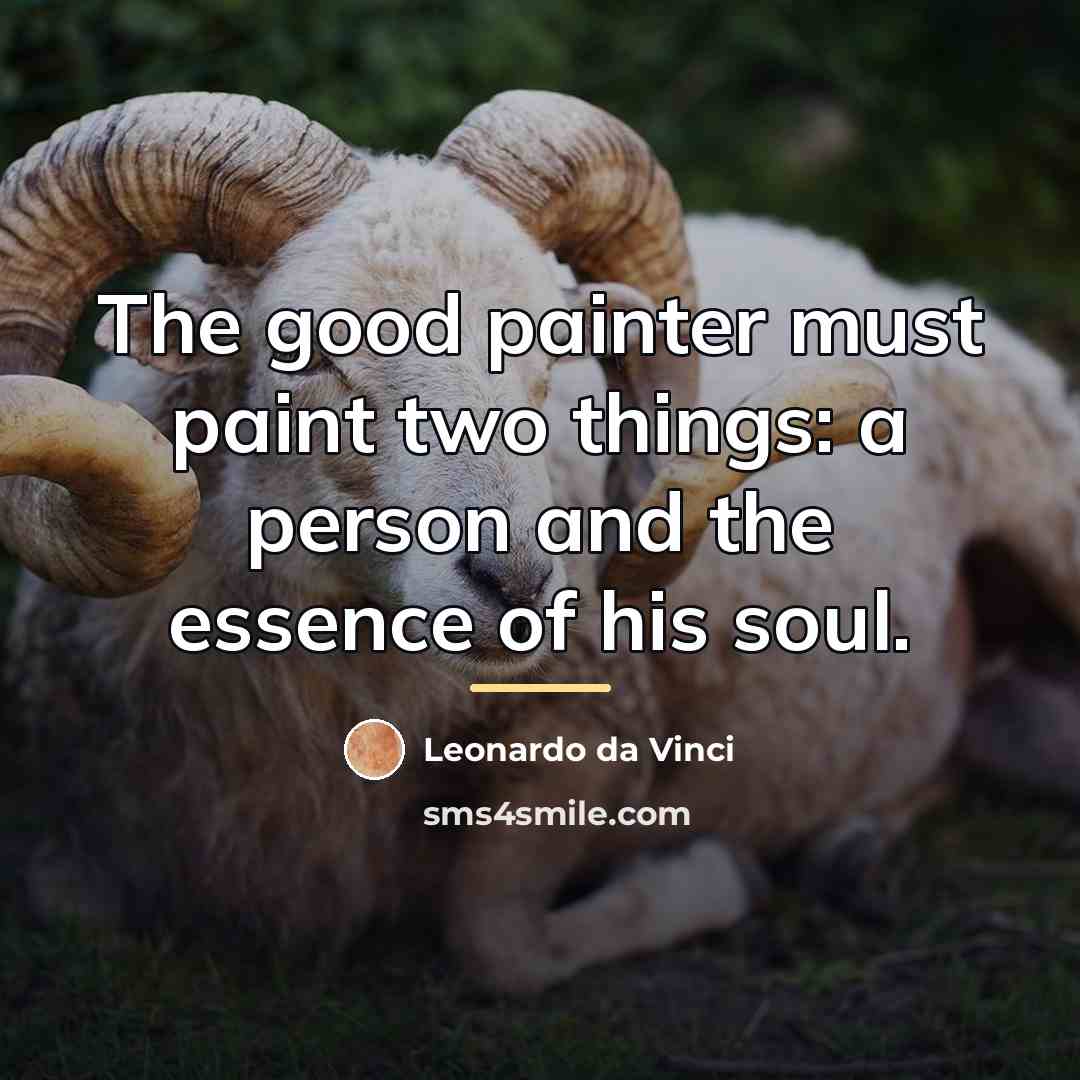 “The good painter must paint two things: a person and…” quote by Leonardo da Vinci