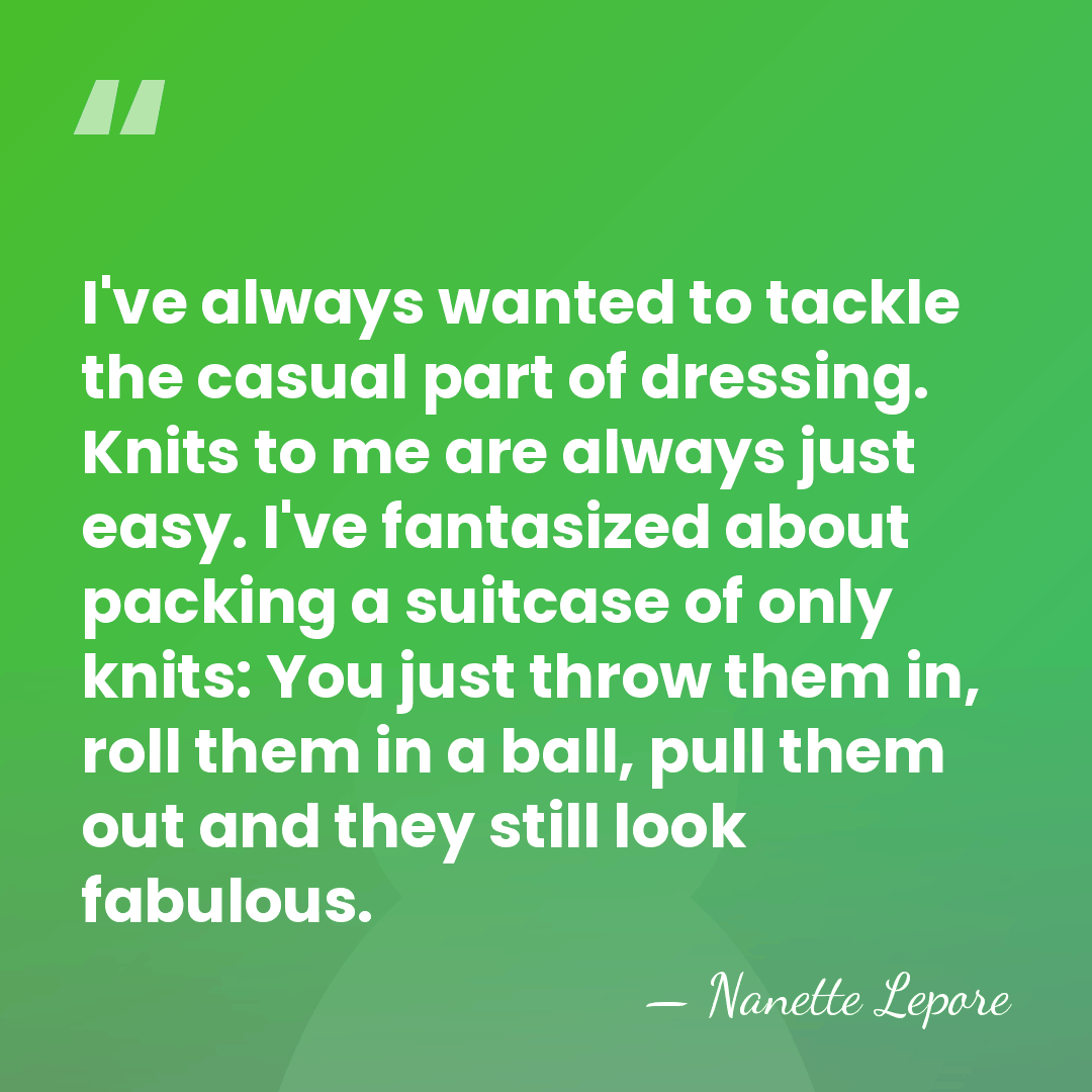 I've always wanted to tackle the casual part of dressing. Knits to&hellip; - Nanette Lepore