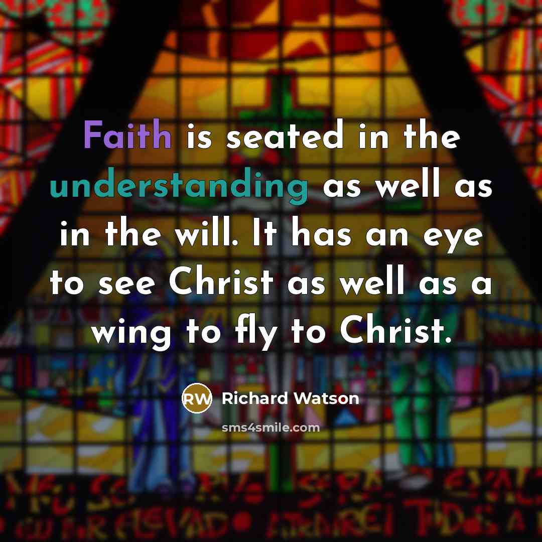 “Faith is seated in the understanding as well as in…” quote by Richard Watson