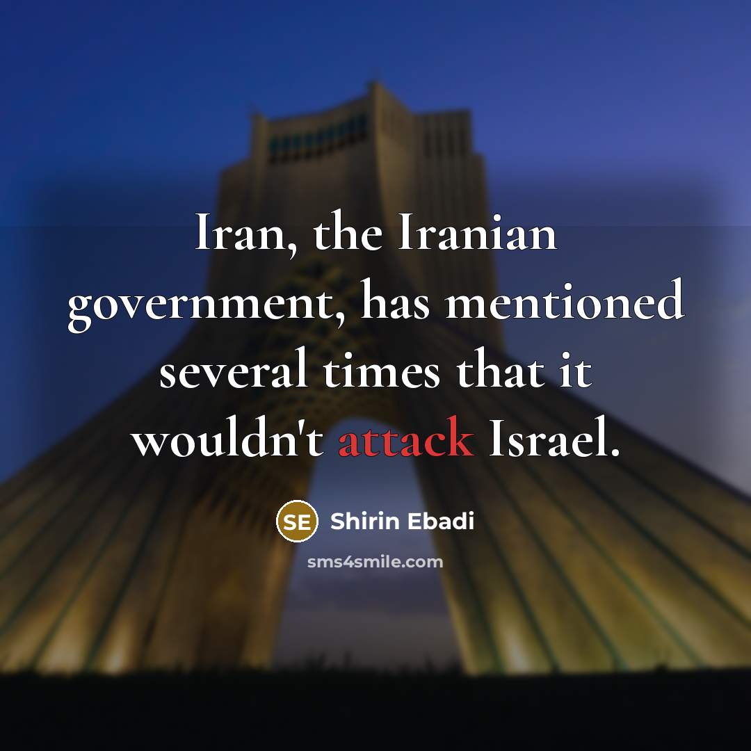 “Iran, the Iranian government, has mentioned several times that it…” quote by Shirin Ebadi