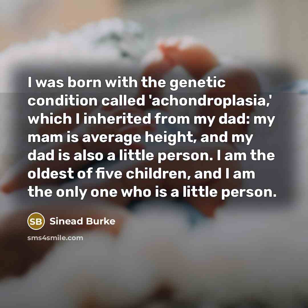 “I was born with the genetic condition called 'achondroplasia,' which…” quote by Sinead Burke