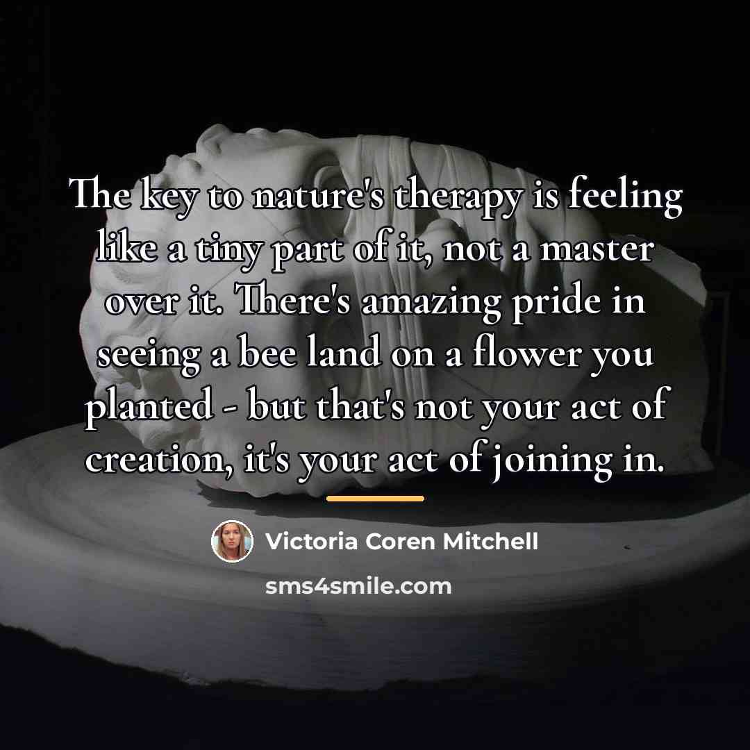“The key to nature's therapy is feeling like a tiny…” quote by Victoria Coren Mitchell