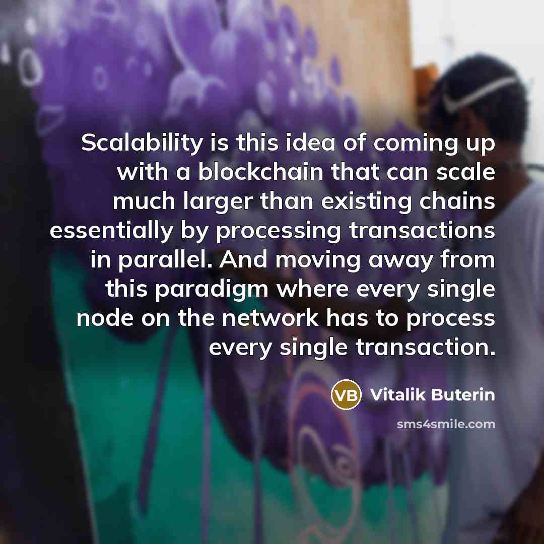 “Scalability is this idea of coming up with a blockchain…” quote by Vitalik Buterin