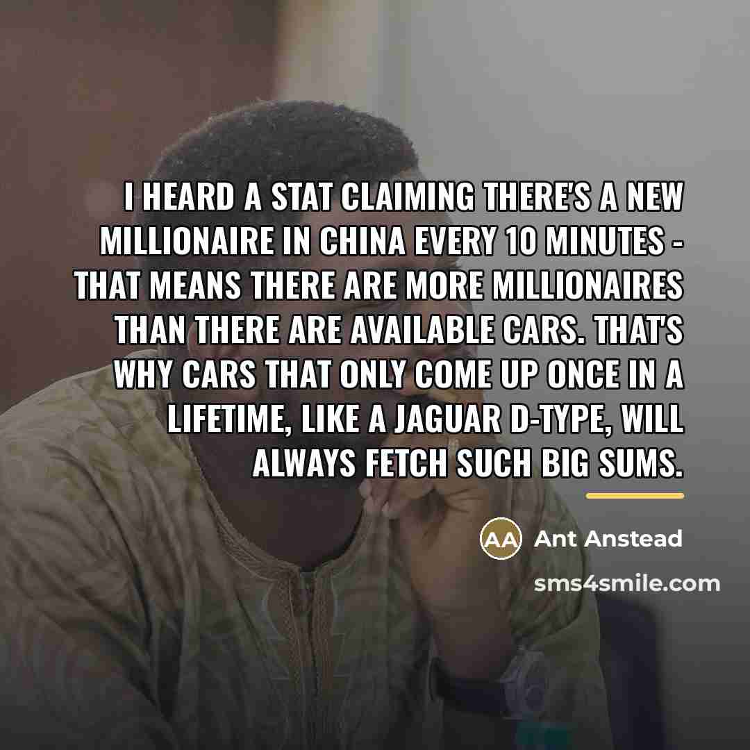 “I heard a stat claiming there's a new millionaire in…” quote by Ant Anstead
