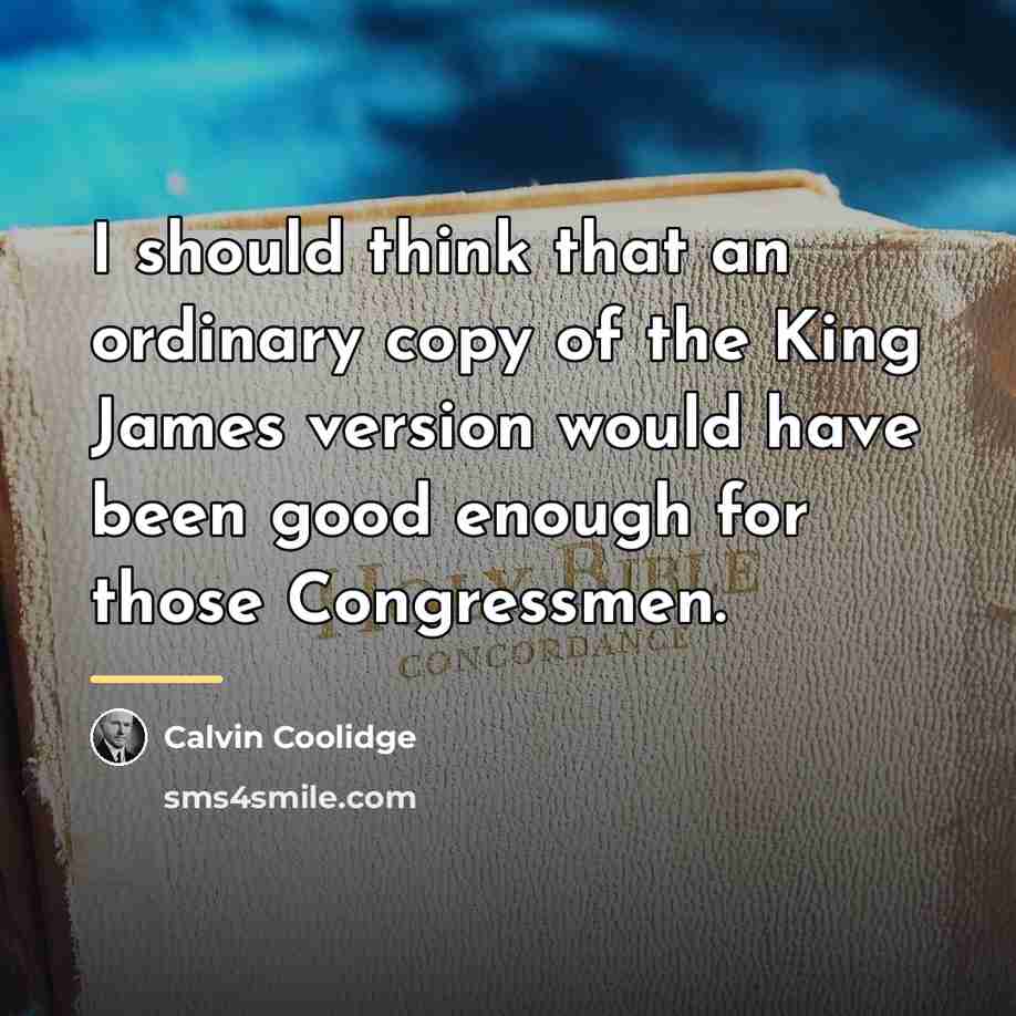 “I should think that an ordinary copy of the King…” quote by Calvin Coolidge