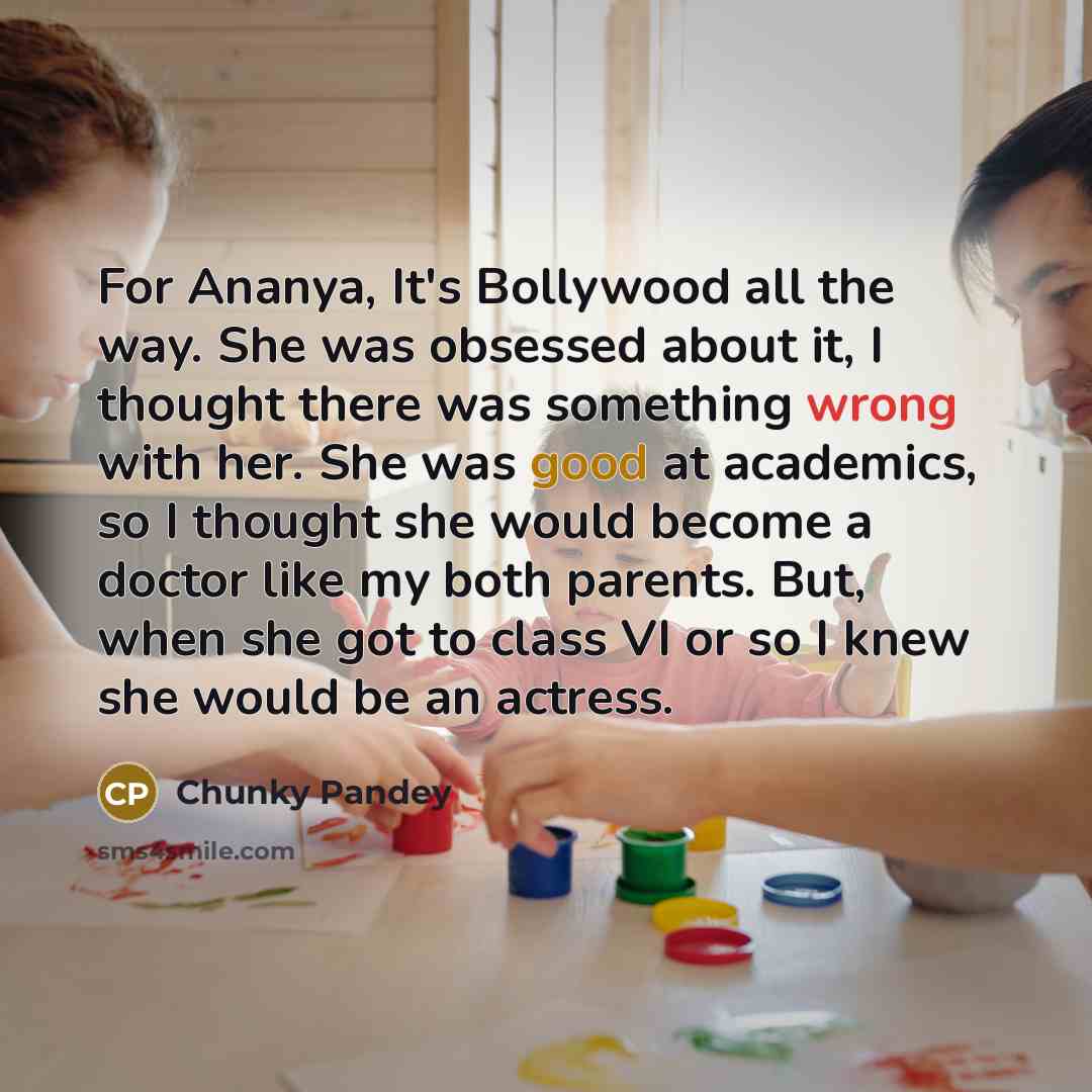 “For Ananya, It's Bollywood all the way. She was obsessed…” quote by Chunky Pandey