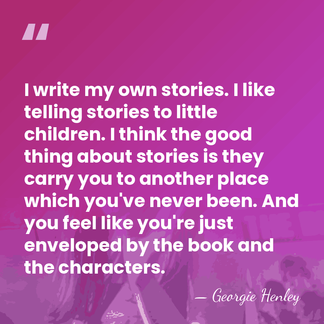 I write my own stories. I like telling stories to little children.&hellip; - Georgie Henley
