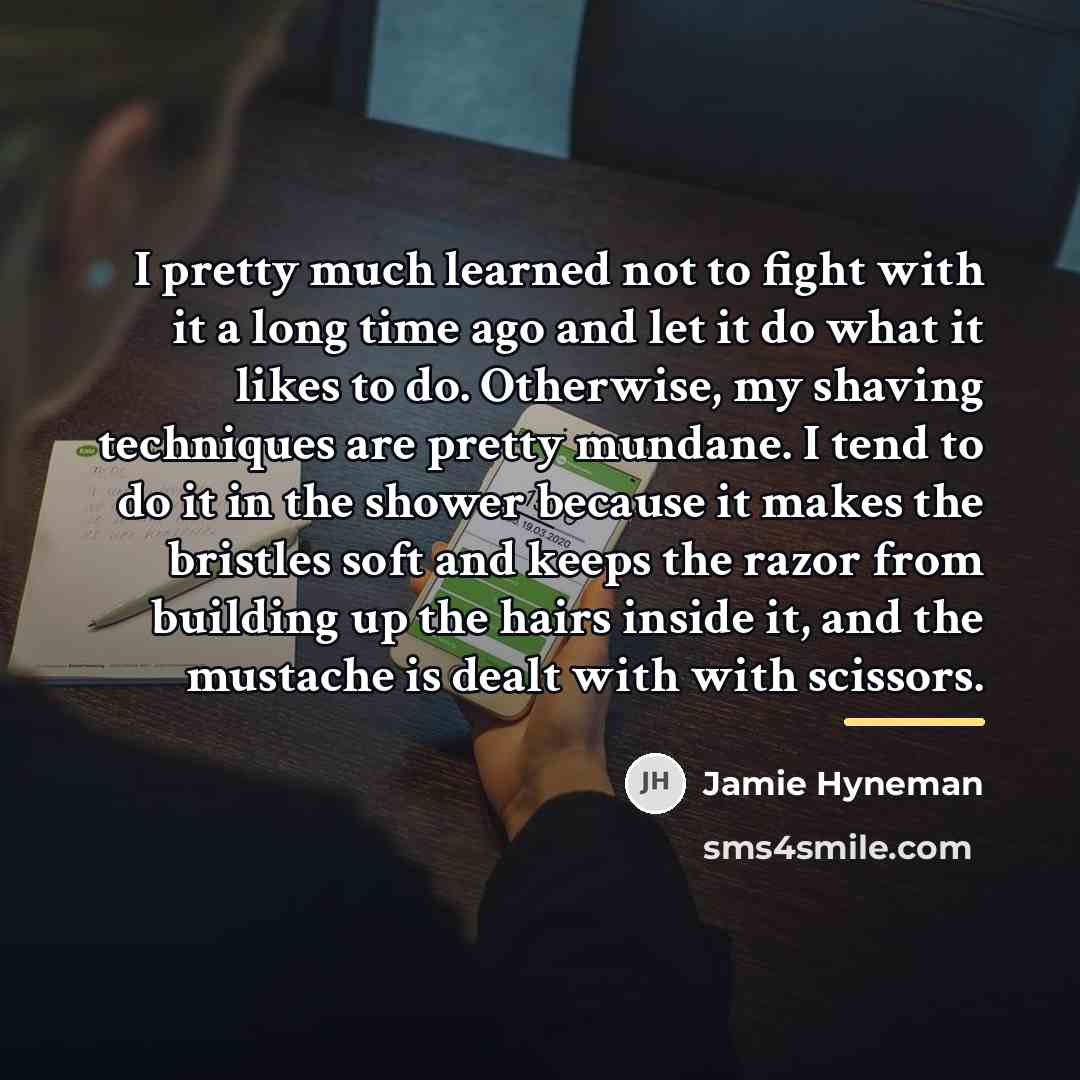 “I pretty much learned not to fight with it a…” quote by Jamie Hyneman