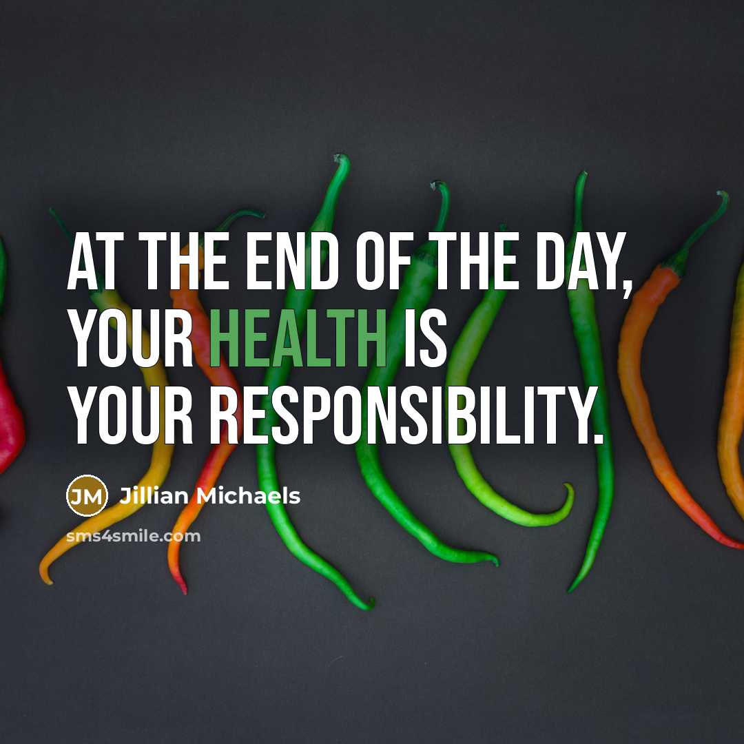 “At the end of the day, your health is your…” quote by Jillian Michaels