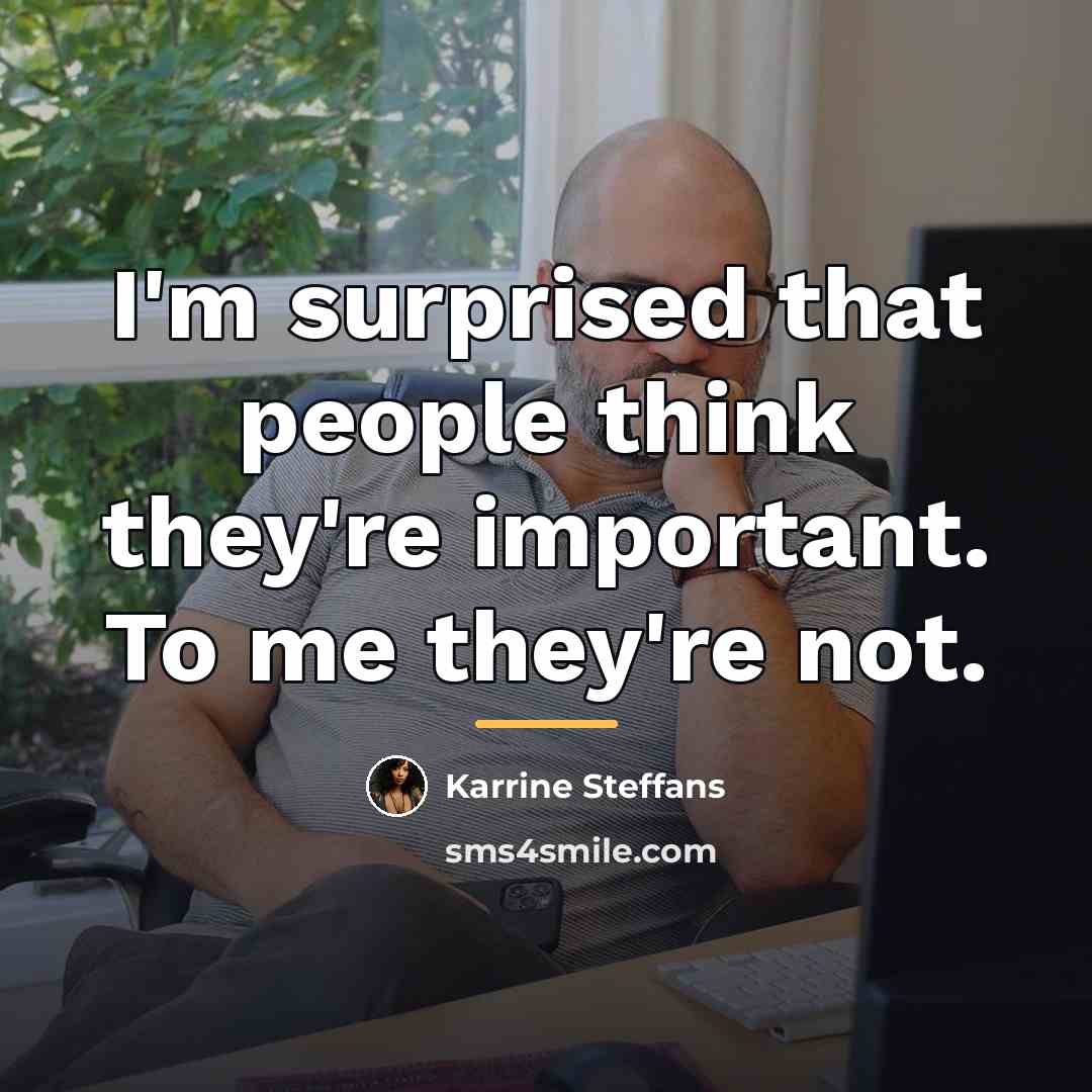 “I'm surprised that people think they're important. To me they're…” quote by Karrine Steffans