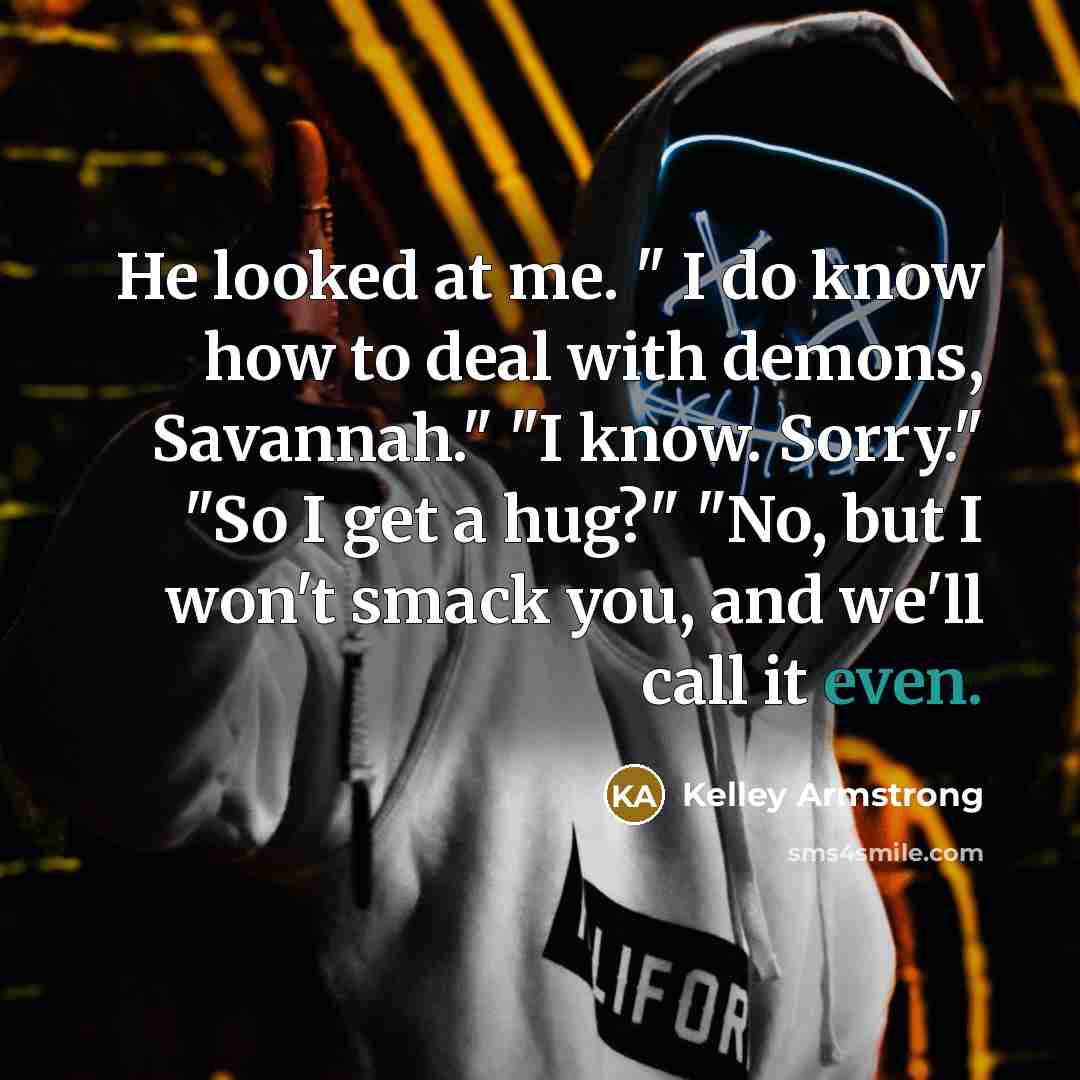 “He looked at me. " I do know how to…” quote by Kelley Armstrong