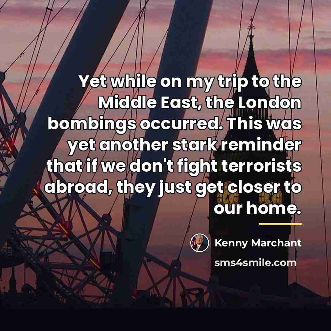 “Yet while on my trip to the Middle East, the…” quote by Kenny Marchant