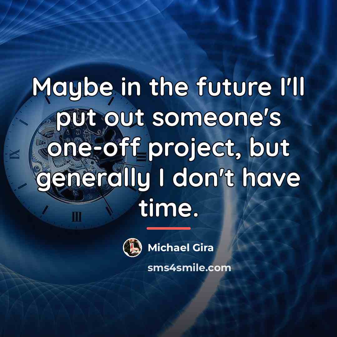 “Maybe in the future I'll put out someone's one-off project,…” quote by Michael Gira