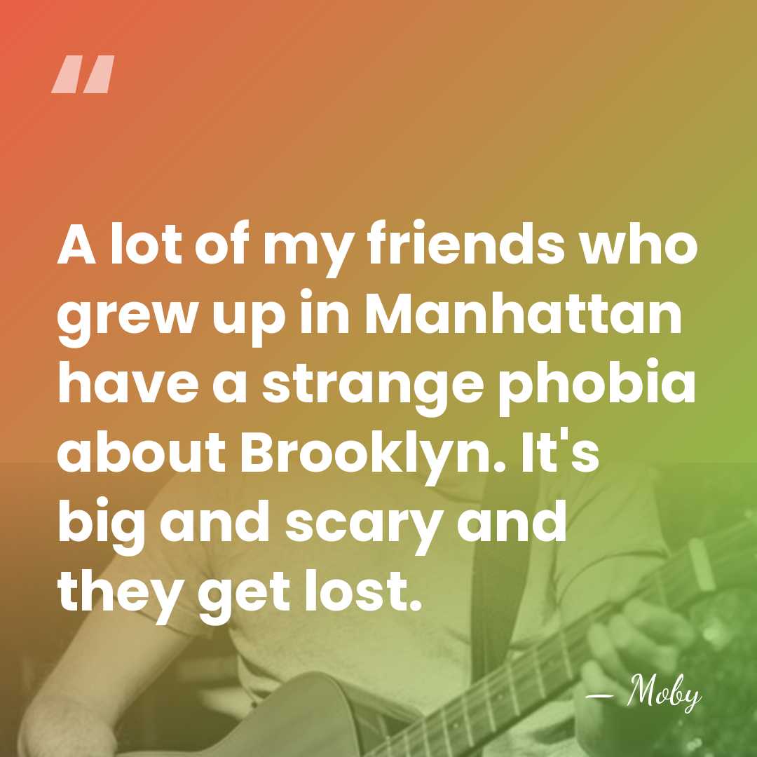 A lot of my friends who grew up in Manhattan have a&hellip; - Moby