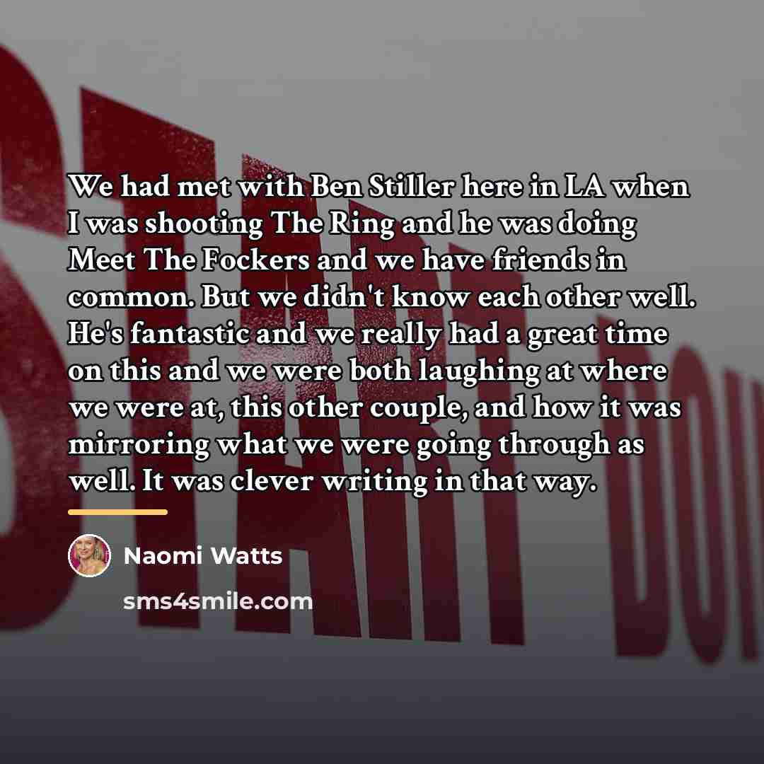 “We had met with Ben Stiller here in LA when…” quote by Naomi Watts