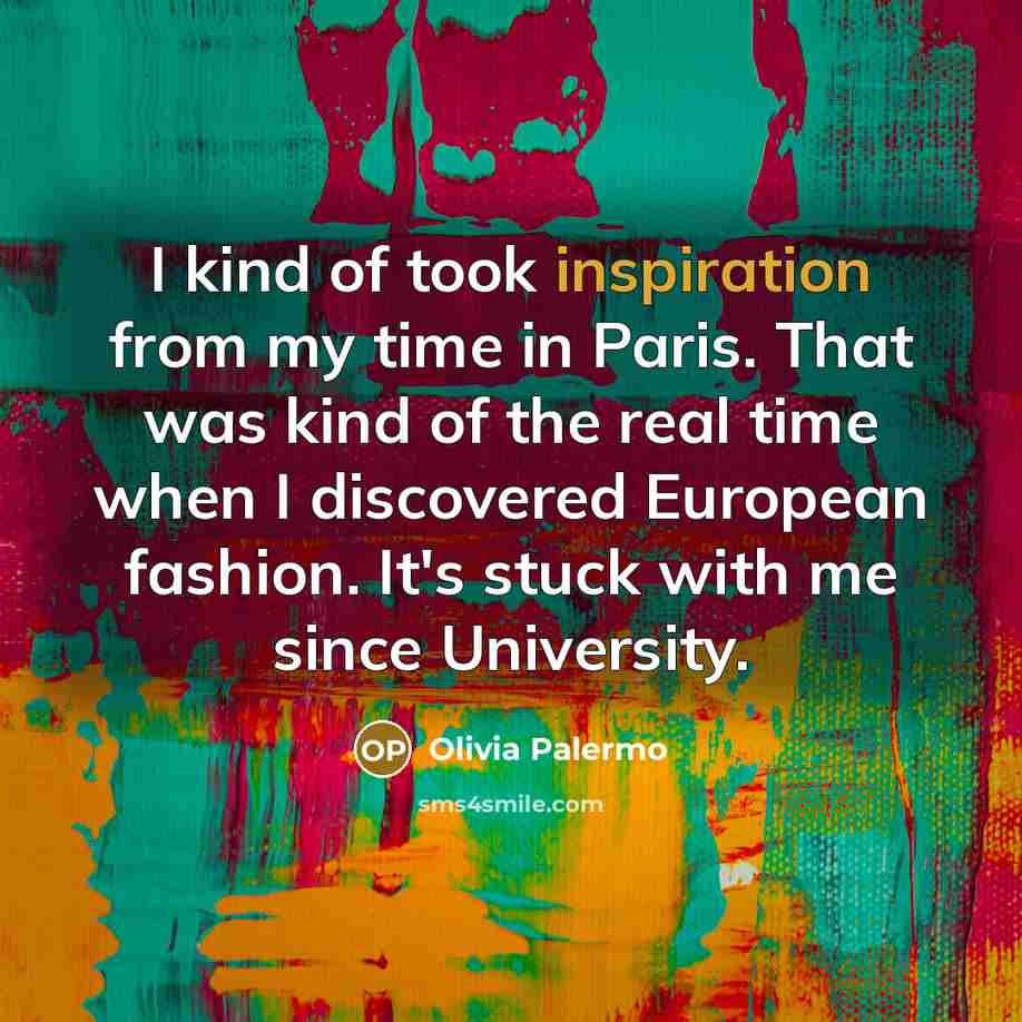 “I kind of took inspiration from my time in Paris.…” quote by Olivia Palermo