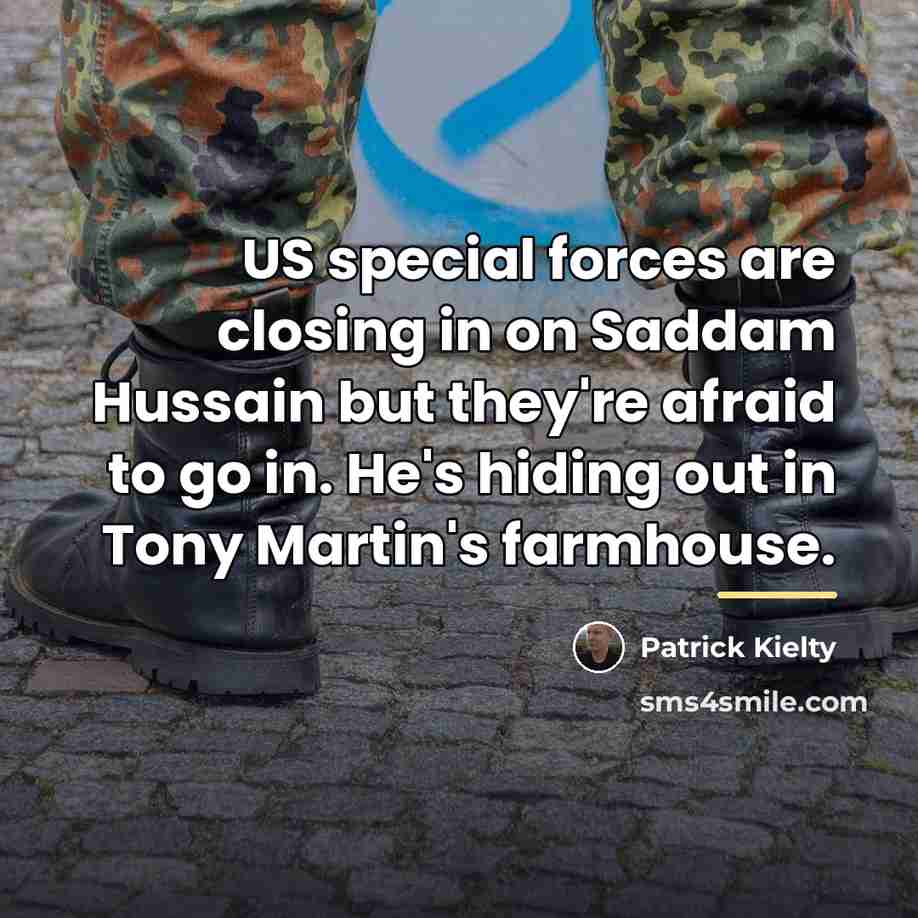 “US special forces are closing in on Saddam Hussain but…” quote by Patrick Kielty