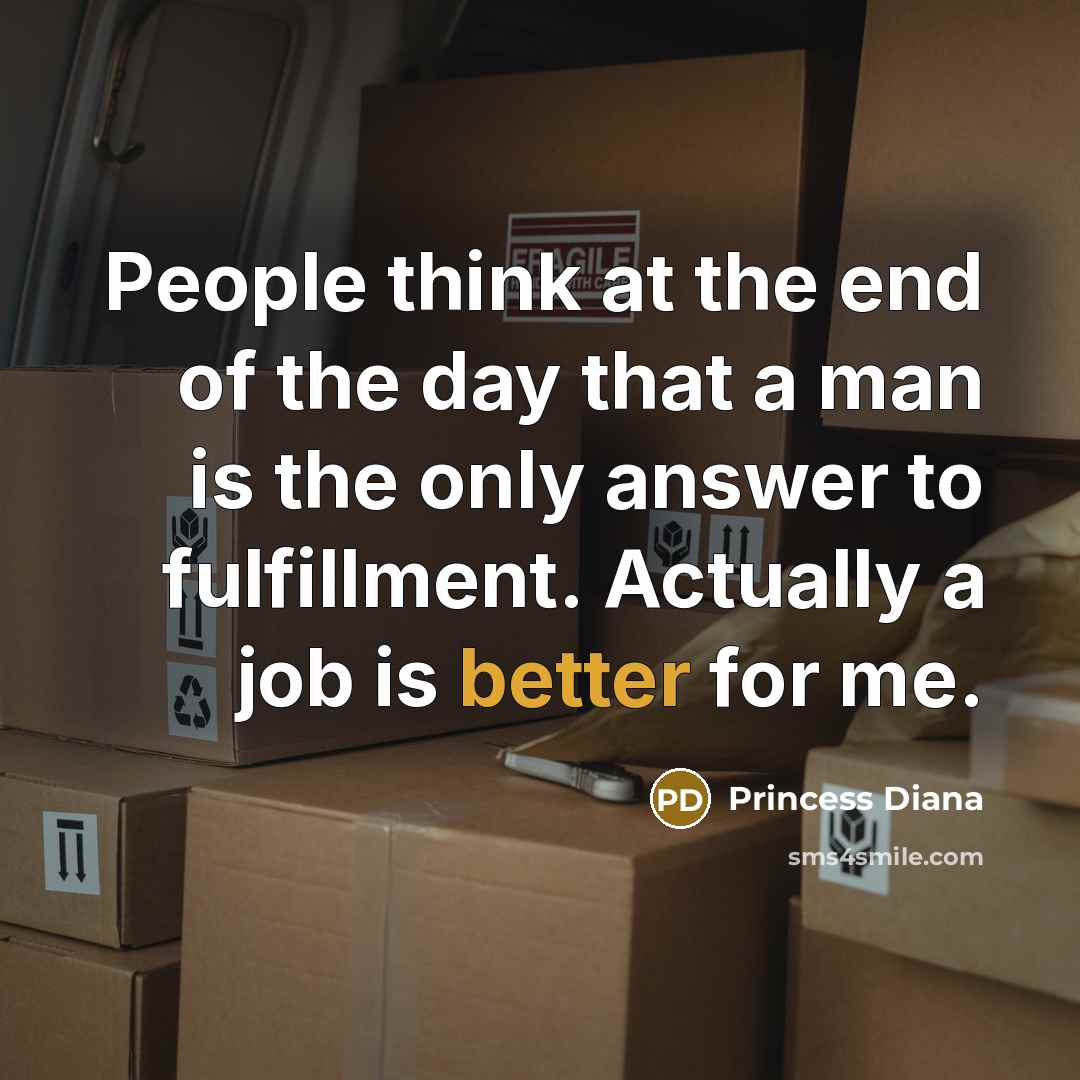 “People think at the end of the day that a…” quote by Princess Diana