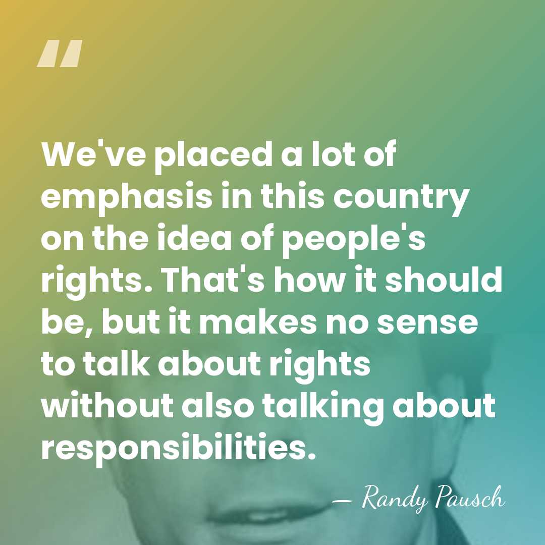 We've placed a lot of emphasis in this country on the idea&hellip; - Randy Pausch