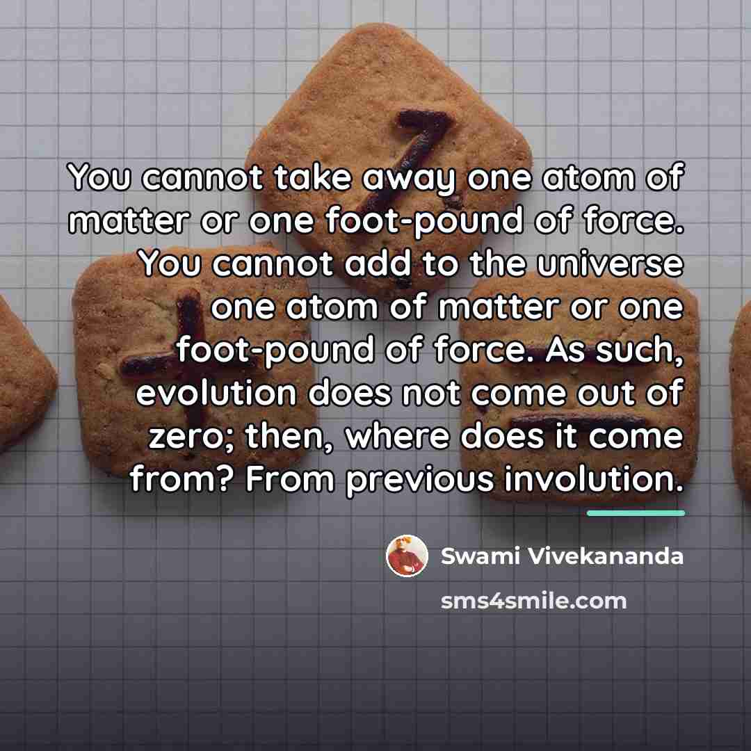 “You cannot take away one atom of matter or one…” quote by Swami Vivekananda