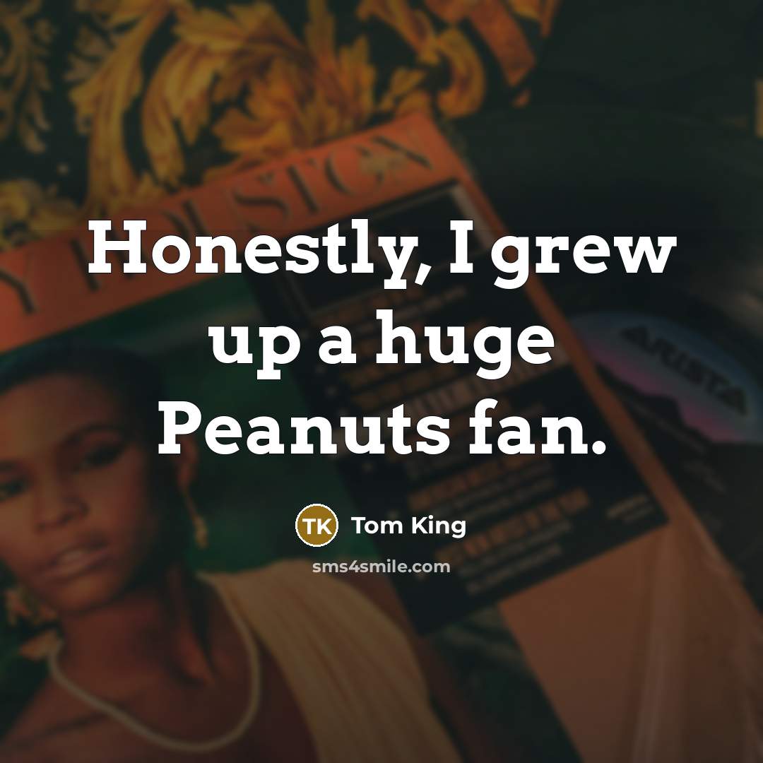 “Honestly, I grew up a huge Peanuts fan.…” quote by Tom King