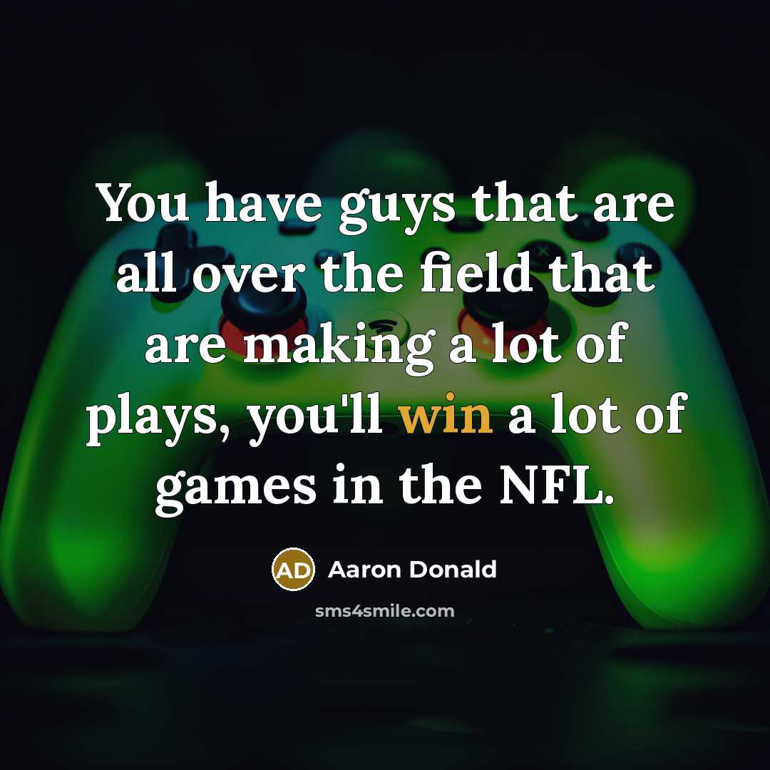 “You have guys that are all over the field that…” quote by Aaron Donald