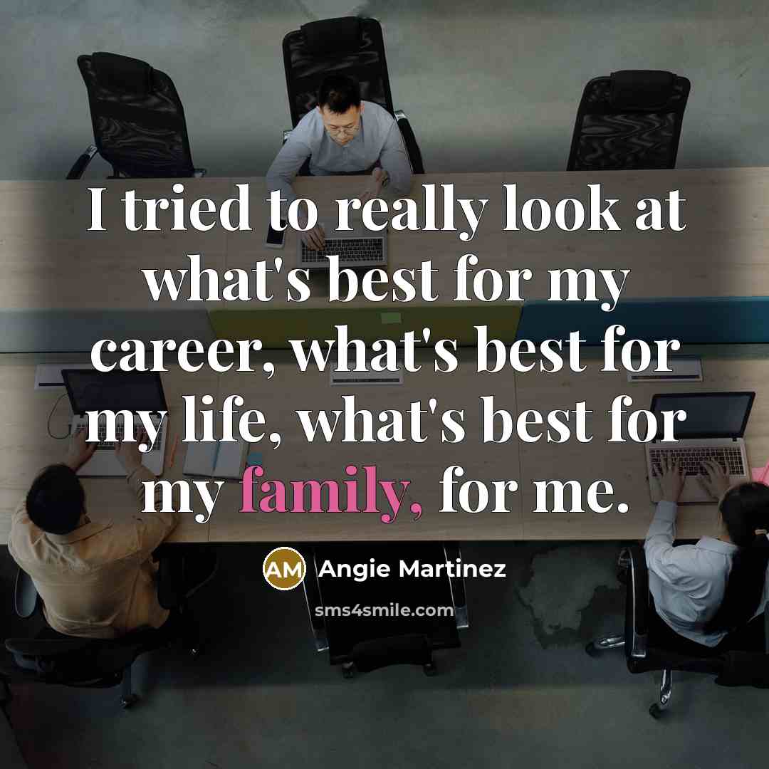 “I tried to really look at what's best for my…” quote by Angie Martinez