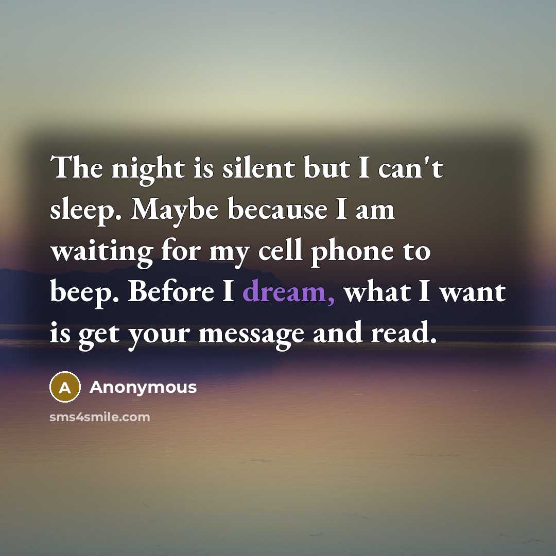 “The night is silent but I can't sleep. Maybe because…” quote by Anonymous