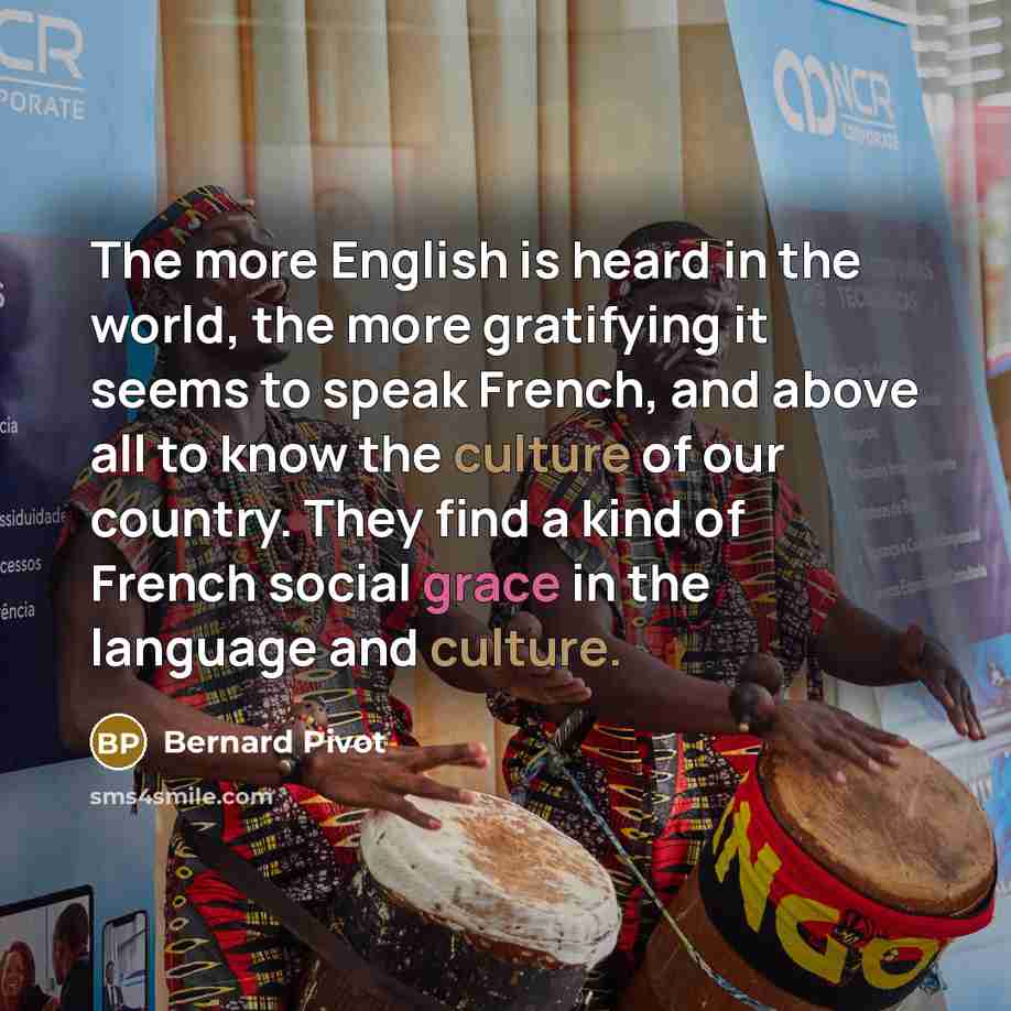 “The more English is heard in the world, the more…” quote by Bernard Pivot