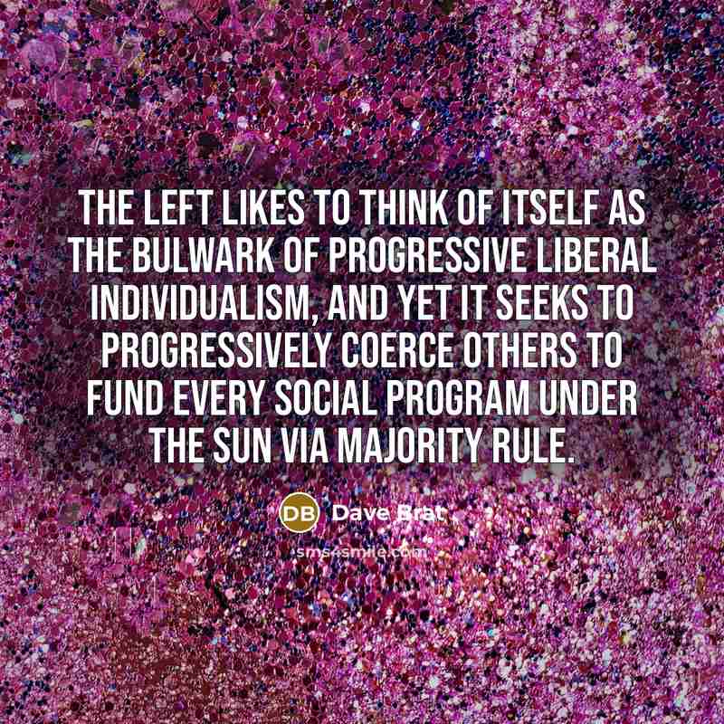“The Left likes to think of itself as the bulwark…” quote by Dave Brat