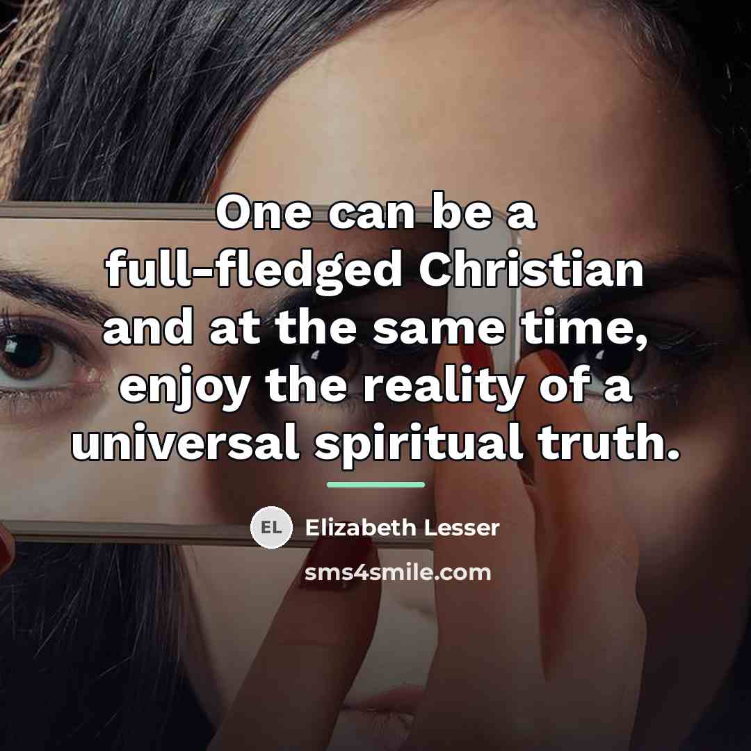 “One can be a full-fledged Christian and at the same…” quote by Elizabeth Lesser