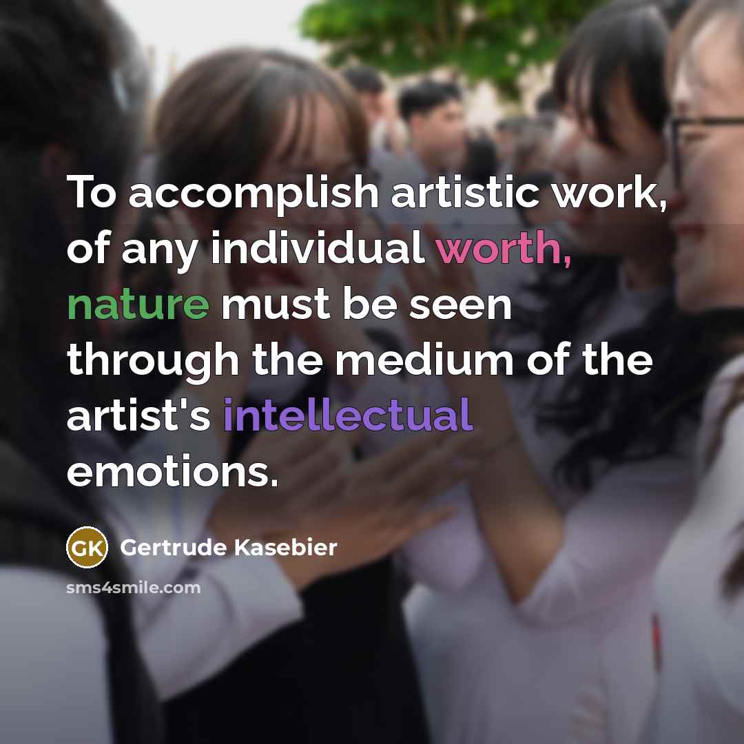 “To accomplish artistic work, of any individual worth, nature must…” quote by Gertrude Kasebier