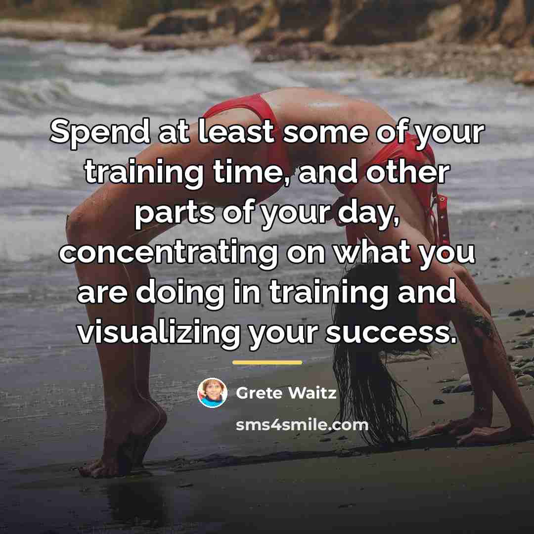 “Spend at least some of your training time, and other…” quote by Grete Waitz