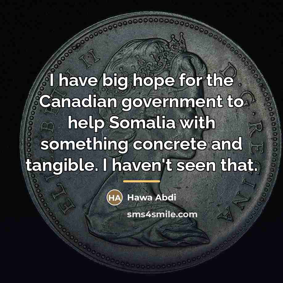 “I have big hope for the Canadian government to help…” quote by Hawa Abdi