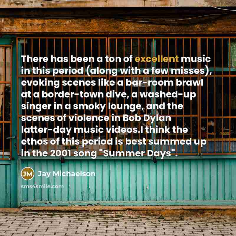 “There has been a ton of excellent music in this…” quote by Jay Michaelson