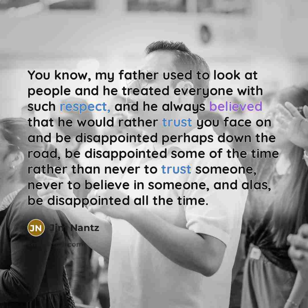 “You know, my father used to look at people and…” quote by Jim Nantz