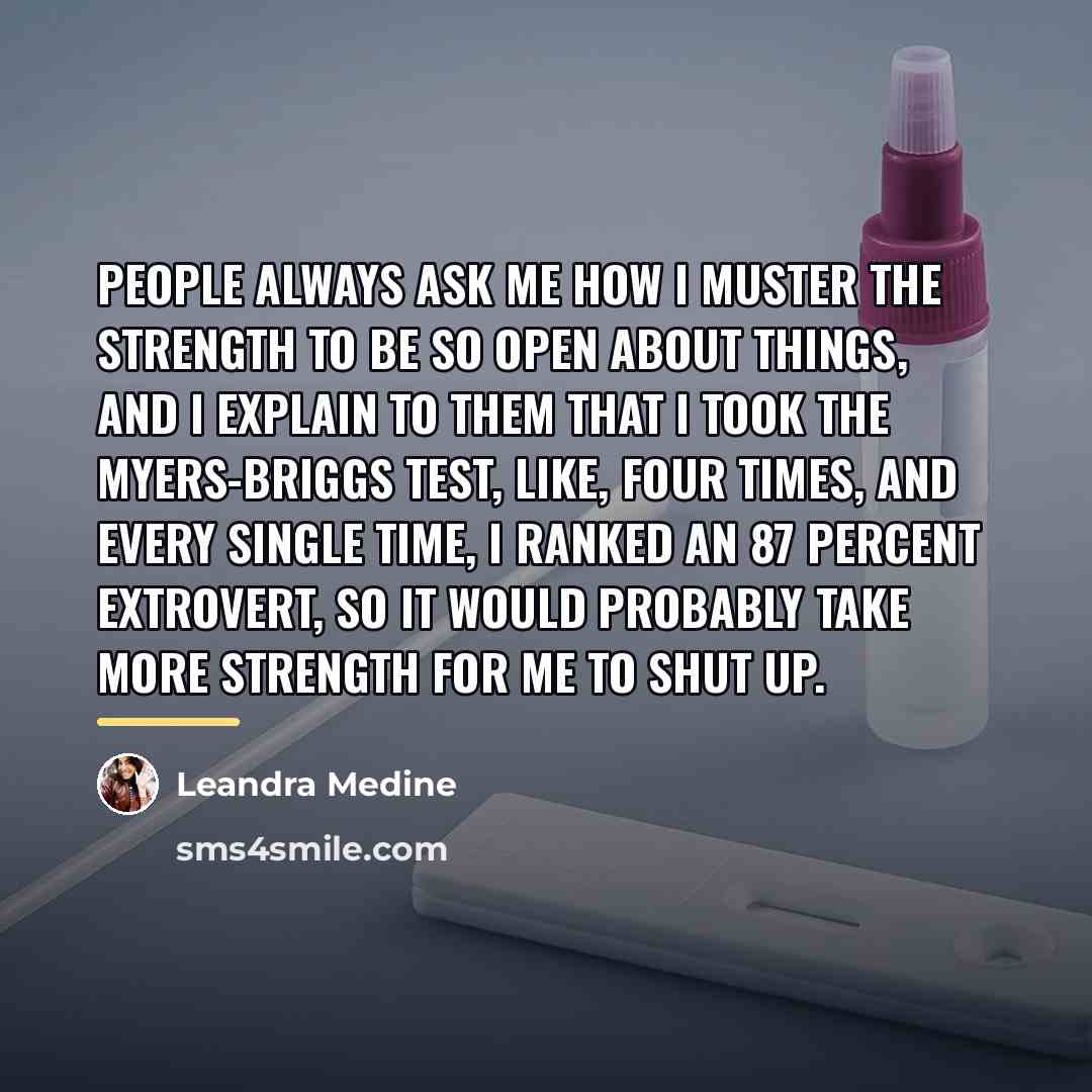 “People always ask me how I muster the strength to…” quote by Leandra Medine